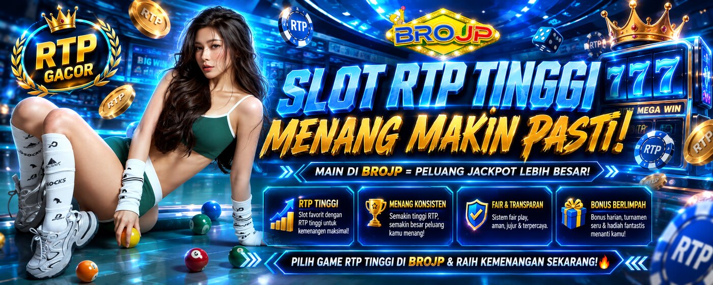Brojp Slot RTP Tinggi